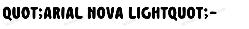 quot;Arial Nova Lightquot;字体转换